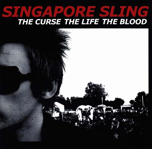 Singapore Sling - The Curse The Life The Blood [CD] (ONLINE ORDER ONLY)