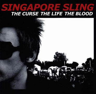 Singapore Sling - The Curse The Life The Blood [CD] (ONLINE ORDER ONLY)