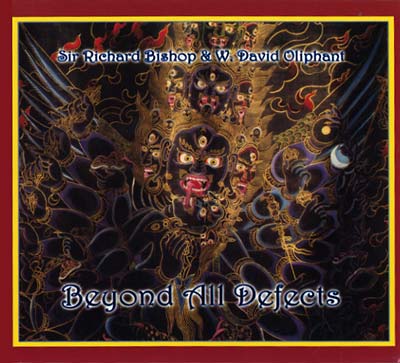SIR RICHARD BISHOP & W. DAVID OLIPHANT - Beyond All Defects [CD] (ONLINE ORDER ONLY)