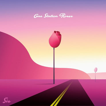 Sis - Gas Station Roses [Vinyl] (ONLINE ORDER ONLY)