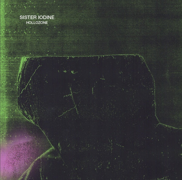 SISTER IODINE - Hollozone [Vinyl]