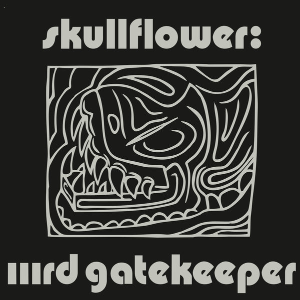 SKULLFLOWER - IIIrd Gatekeeper [Vinyl] (ONLINE ORDER ONLY)