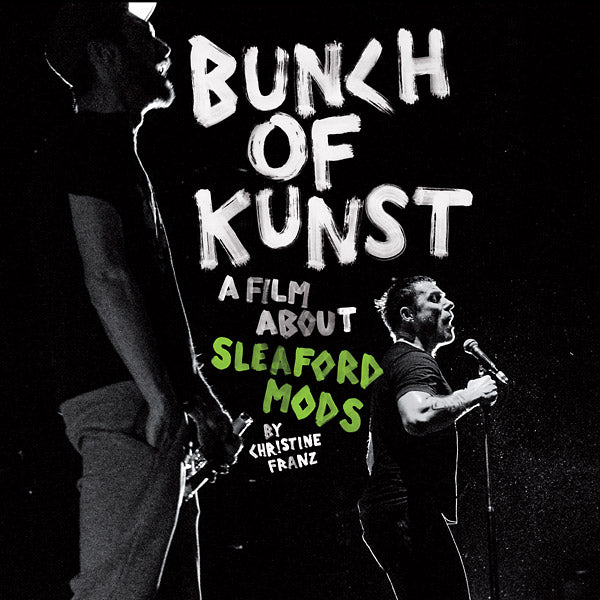 Bunch Of Kunst Documentary: A Film About Sleaford Mods By Christine Franz / Live At SO36 [CD]