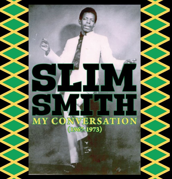 SLIM SMITH - My Conversation (1967-1973) [Vinyl] (ONLINE ORDER ONLY)