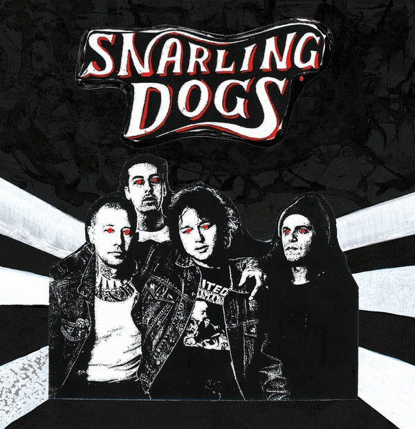 Snarling Dogs [Vinyl] (ONLINE ORDER ONLY)