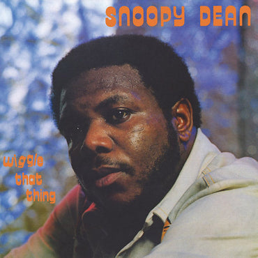 SNOOPY DEAN - Wiggle That Thing [Vinyl] (ONLINE ORDER ONLY)
