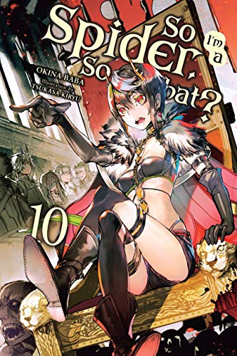 So I'm a Spider, So What? Vol 10 Light Novel (Online Order Only)