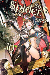 So I'm a Spider, So What? Vol 10 Light Novel (Online Order Only)