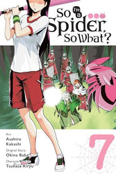 So I'm A Spider, So What? Vol 7 Manga (Online Order Only)