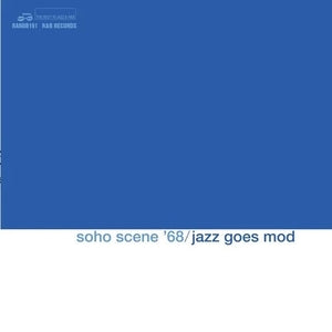 Soho Scene '68 (Jazz Goes Mod) (RSD UK 2025) [Vinyl] (ONLINE ORDER ONLY)