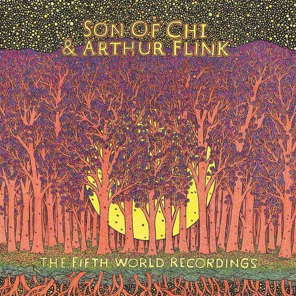 SON OF CHI & ARTHUR FLINK - The Fifth World Recordings [Vinyl] (ONLINE ORDER ONLY)