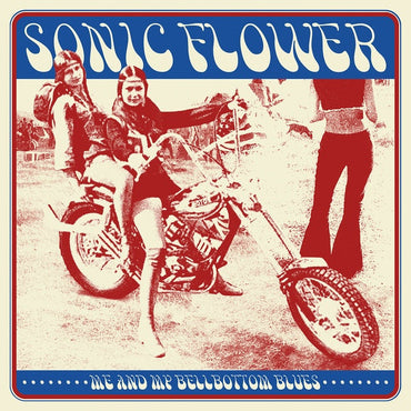 SONIC FLOWER - Me And My Bellbottom Blues [CD] (ONLINE ORDER ONLY)