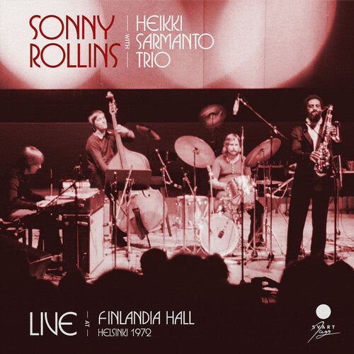 Sonny Rollins - Live At Finladia Hall, Helsinki 1972 (2 Lp's) [Vinyl] (ONLINE ORDER ONLY)