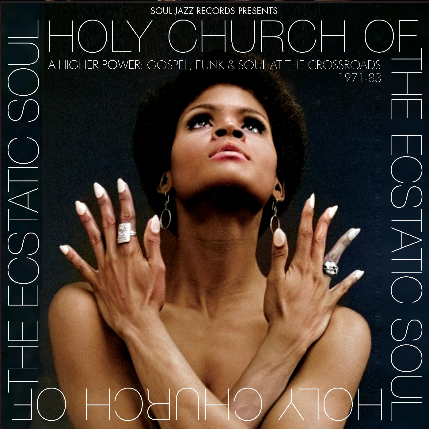 Holy Church Of The Ecstatic Soul - A Higher Power: Gospel, Funk & Soul At The Crossroads 1971-83 [CD] (ONLINE ORDER ONLY)