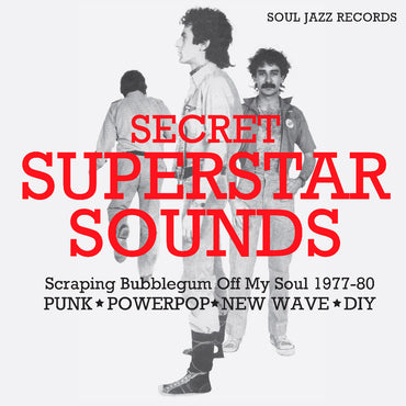 Secret Superstar Sounds - Scraping Bubblegum Off My Soul 1977-80: Punk • Powerpop • New Wave • Diy [Vinyl]