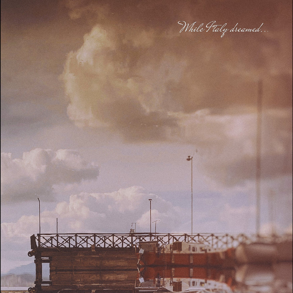 While Italy Dreamed ….Through Summers Of Haze [CD] (ONLINE ORDER ONLY)
