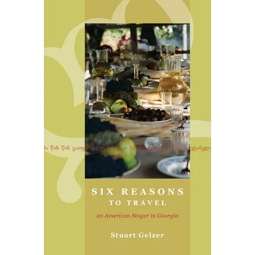 Six Reasons to Travel: An American Singer in Georgia - Paperback (ONLINE ORDER ONLY)