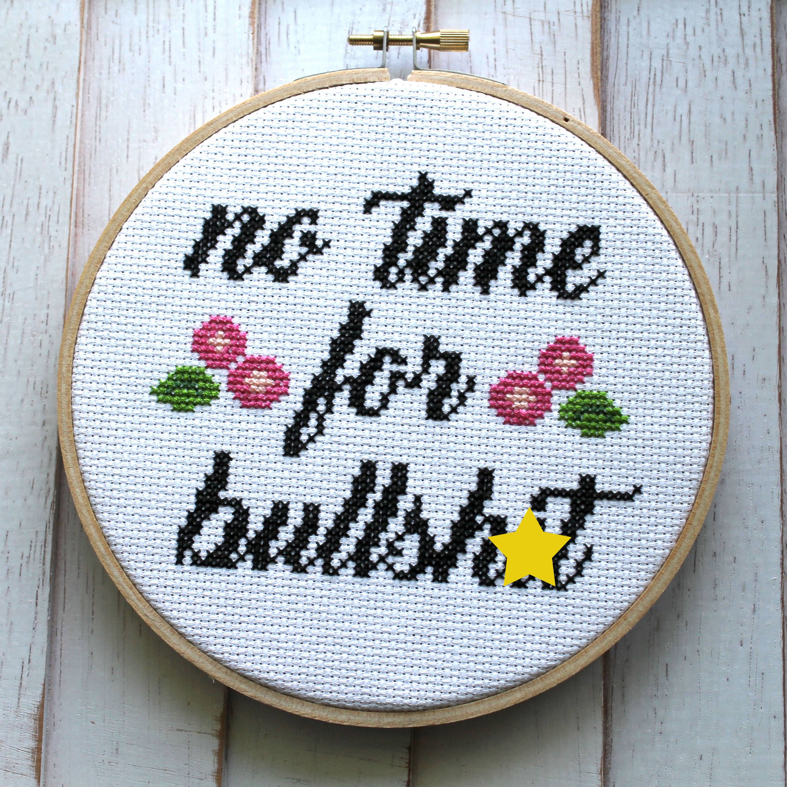 No Time for Bullshit Cross Stitch Kit – Snarky Desk Décor (6”) (ONLINE ORDER ONLY)