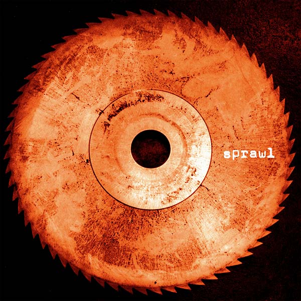 SPRAWL - Sprawl [Vinyl] (ONLINE ORDER ONLY)