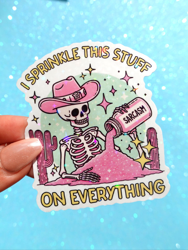 I Sprinkle This Stuff on Everything Sticker – Funny Cowboy Skeleton Holographic Vinyl Sticker (ONLINE ORDER ONLY)