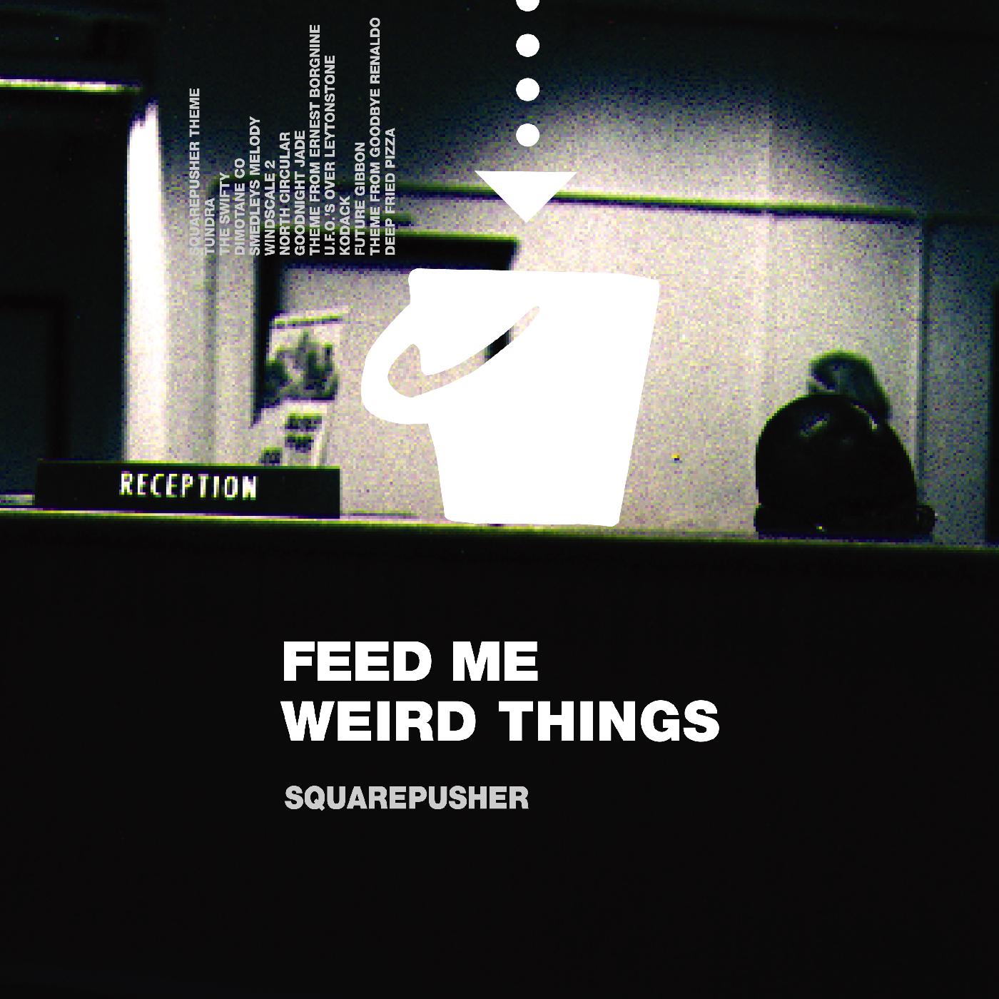 Feed Me Weird Things (CLEAR VINYL) [Vinyl] (ONLINE ORDER ONLY)