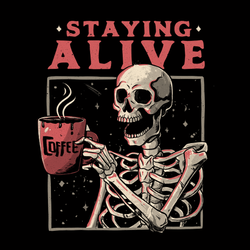 Staying Alive' Shirt (ONLINE ORDER ONLY)