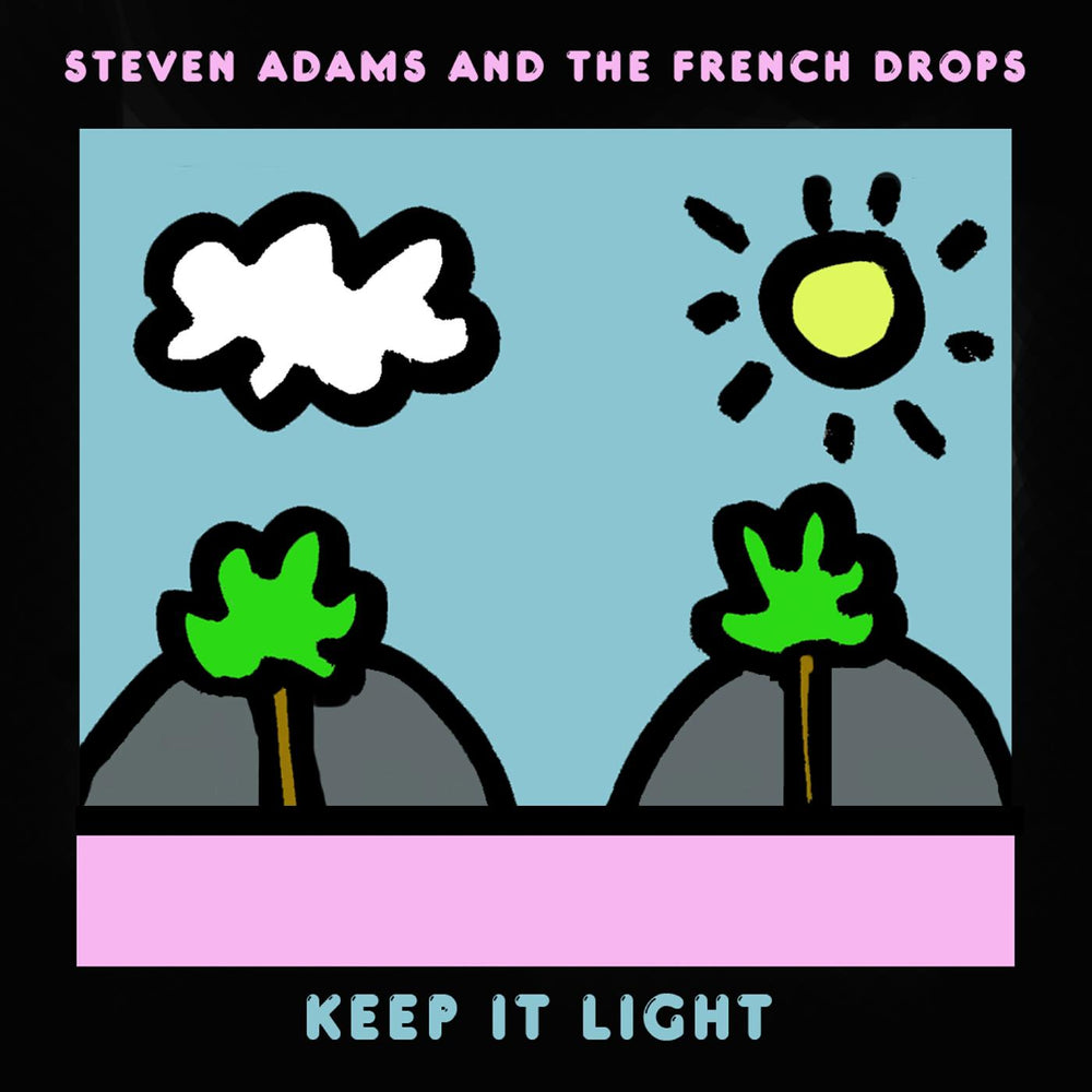 Steven & The French Drops Adams - Keep It Light [CD] (ONLINE ORDER ONLY)