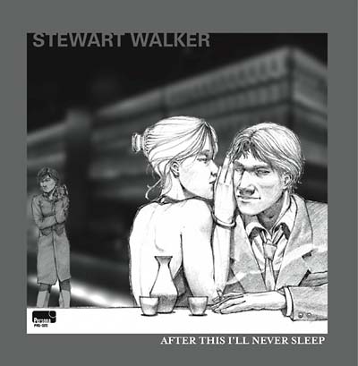 STEWART WALKER - After This I'll Never Sleep [Vinyl] (ONLINE ORDER ONLY)