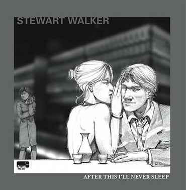 STEWART WALKER - After This I'll Never Sleep [Vinyl] (ONLINE ORDER ONLY)