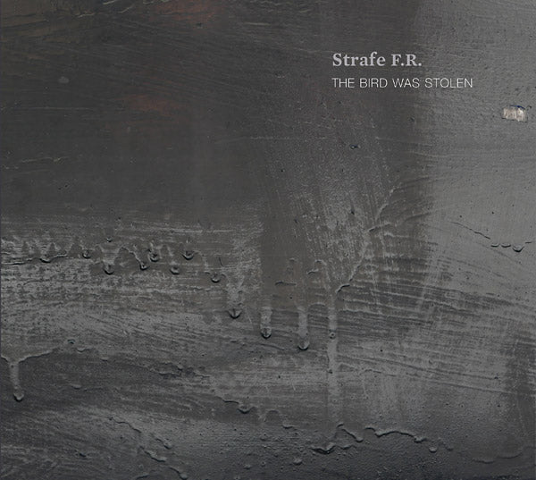 STRAFE F.R. - The Bird Was Stolen [CD] (ONLINE ORDER ONLY)