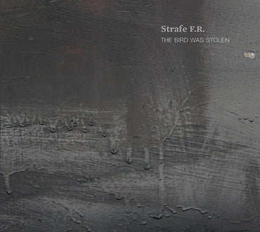 STRAFE F.R. - The Bird Was Stolen [CD] (ONLINE ORDER ONLY)