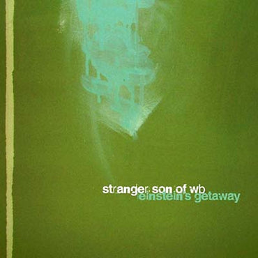 STRANGER SON OF WB - Einstein's Getaway [CD] (ONLINE ORDER ONLY)