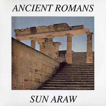 Sun Araw - Ancient Romans [Vinyl] (ONLINE ORDER ONLY)