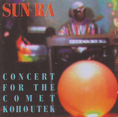 Sun Ra - Concert for the Comet Kohoutek [CD] (ONLINE ORDER ONLY)