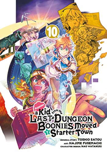 Suppose A Kid From the Last Dungeon Boonies Moved To A Starter Town Vol 10 (Online Order Only)