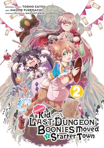 Suppose A Kid from the Last Dungeon Boonies Moved to a Starter Town Vol 2 (Online Order Only)