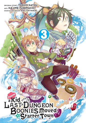Supposed a Kid from the Last Dungeon Boonies Moved to a Starter Town Vol 3 (Online Order Only)