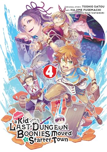 Supposed a Kid from the Last Dungeon Boonies Moved to a Starter Town Vol 4 (Online Order Only)