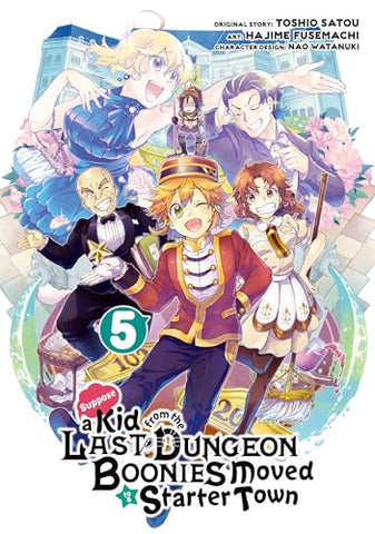 Supposed a Kid from the Last Dungeon Boonies Moved to a Starter Town Vol 5 (Online Order Only)