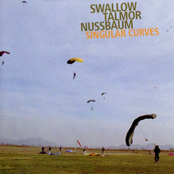 SWALLOW/TALMOR/NUSSBAUM - Singular Curves [CD] (ONLINE ORDER ONLY)
