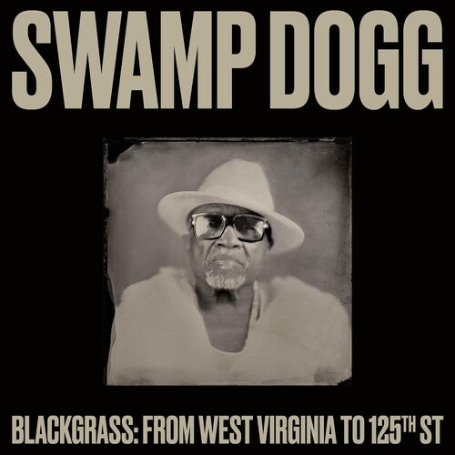 Swamp Dogg - Blackgrass: From West Virginia To 125th St [Vinyl] (ONLINE ORDER ONLY)
