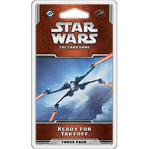 Star Wars LCG: Ready for Takeoff (ONLINE ORDER ONLY)