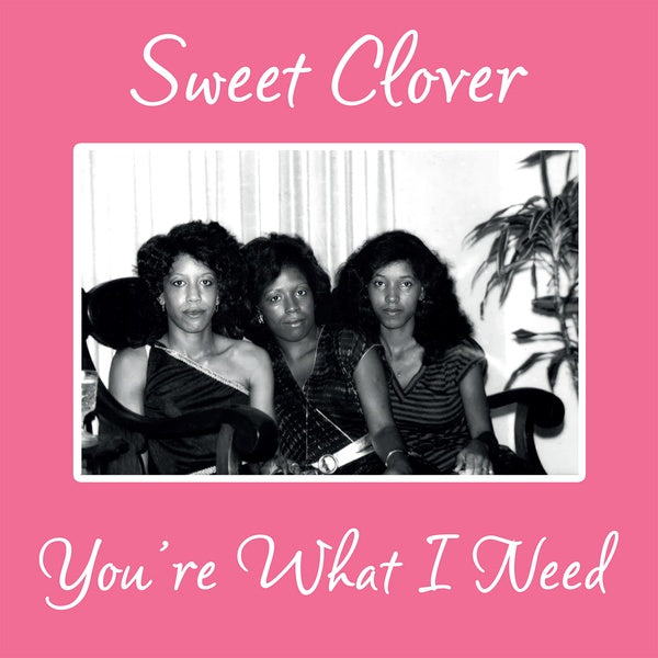 SWEET CLOVER - You're What I Need [Vinyl] (ONLINE ORDER ONLY)