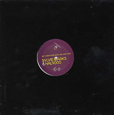 SYLVIE MARKS & HAL9000 - My Computer Eats An Acid Trip Remix [Vinyl] (ONLINE ORDER ONLY)