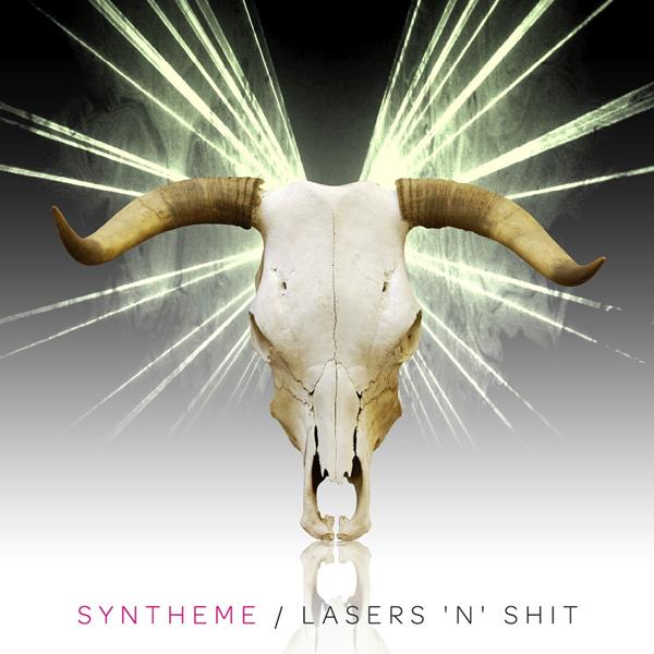 Syntheme - Lasers 'n' Shit [CD] (ONLINE ORDER ONLY)