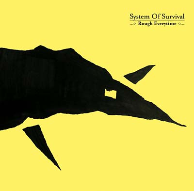 SYSTEM OF SURVIVAL - Rough Everytime [Vinyl] (ONLINE ORDER ONLY)
