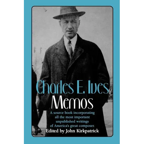 Charles E. Ives: Memos - Paperback (ONLINE ORDER ONLY)