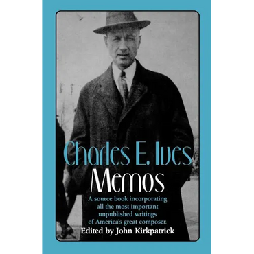 Charles E. Ives: Memos - Paperback (ONLINE ORDER ONLY)