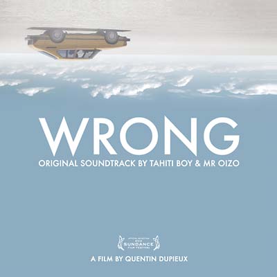 TAHITI BOY & MR OIZO - Wrong Original Motion Picture Soundtrack [Vinyl] (ONLINE ORDER ONLY)