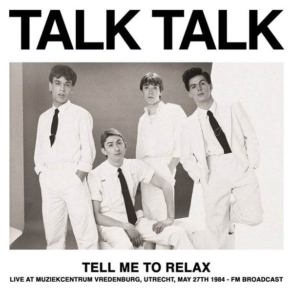 Talk Talk - Tell Me To Relax: Live At Muziekcentrum Vredenburg, Utrecht, May 27th 1984 - FM Broadcast (Color Vinyl) [Vinyl] (ONLINE ORDER ONLY)